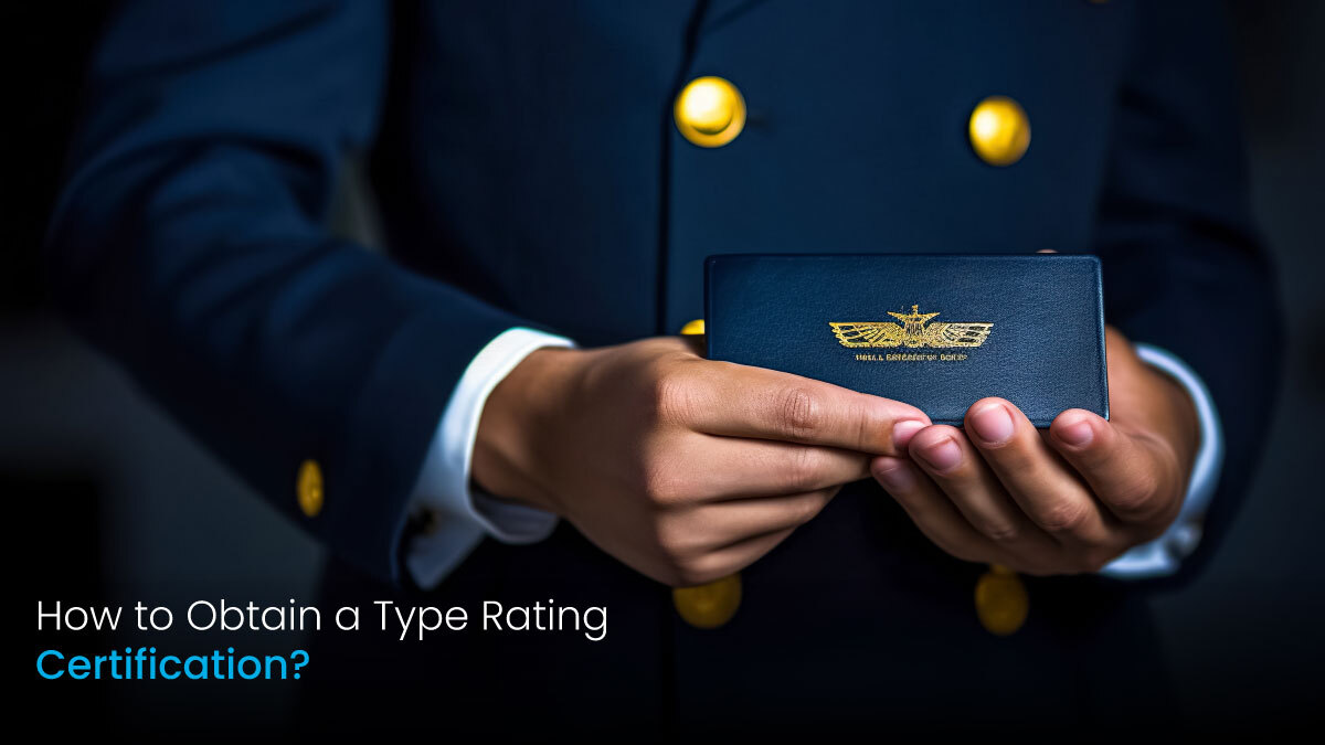 How to Obtain a Type Rating Certification?