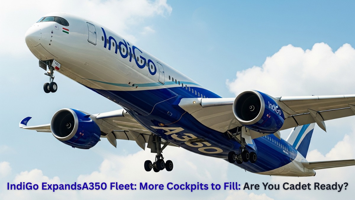 IndiGo Expands A350 Fleet